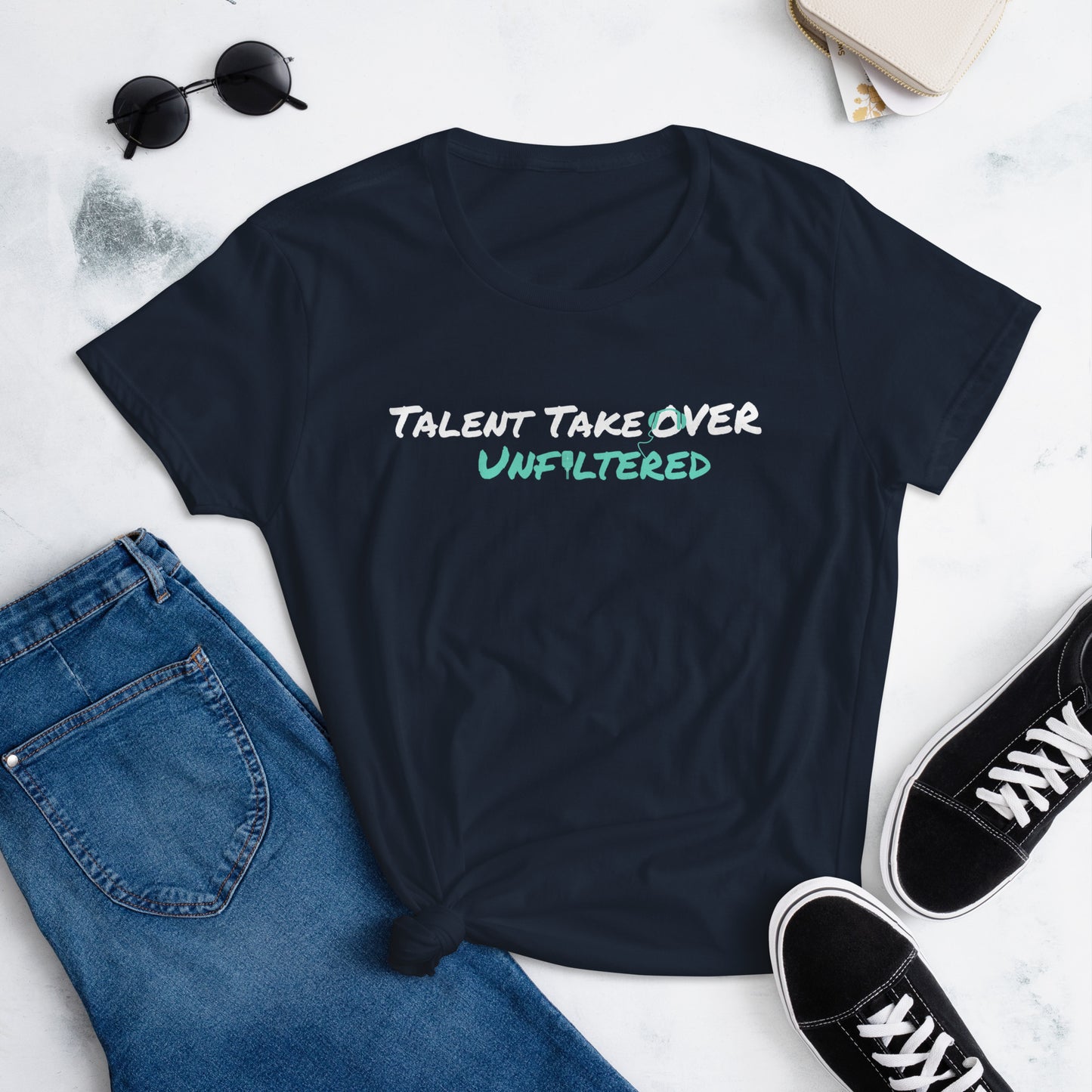 Talent Takeover Unfiltered Podcast Women's Short Sleeve T-shirt