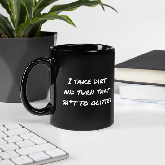 Talent Takeover Unfiltered - Turn Sh*t to Glitter Black Glossy Mug