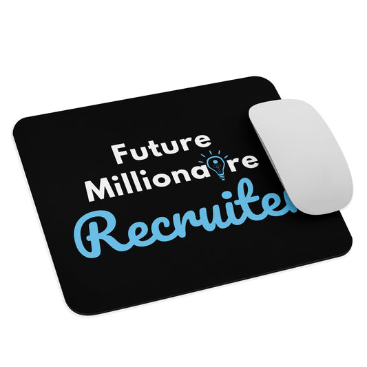 Future Millionaire Recruiter Mouse Pad - The Millionaire Recruiter