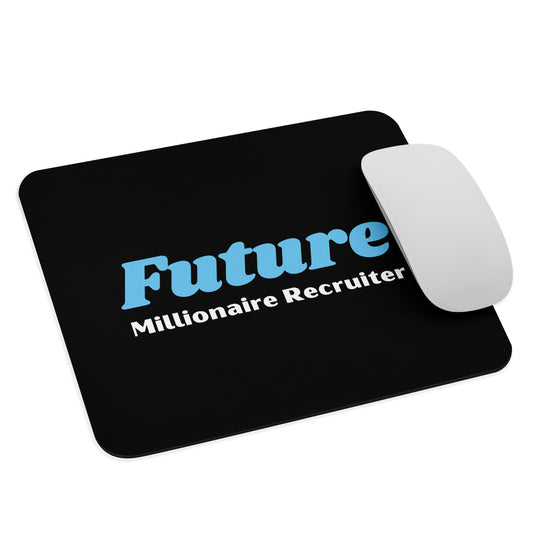 Future Millionaire Recruiter Mouse pad  - The Millionaire Recruiter