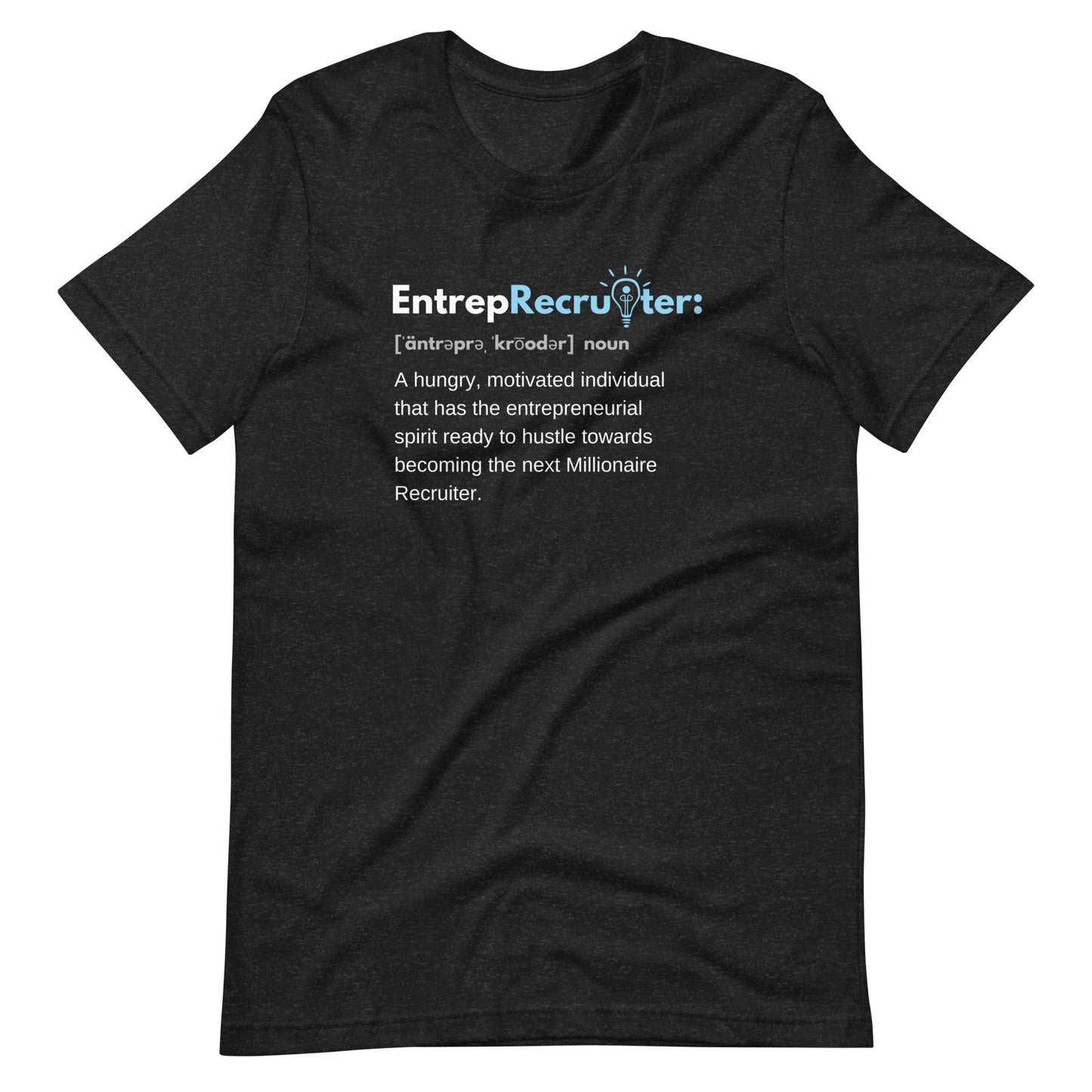 EntrepRecruiter Unisex t-shirt  - The Millionaire Recruiter